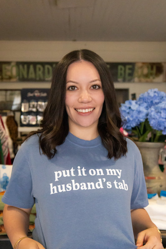 PUT IN ON MY HUSBAND'S TAB TEE