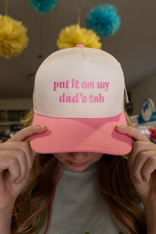 PUT IT ON MY DAD'S TAB TRUCKER HAT