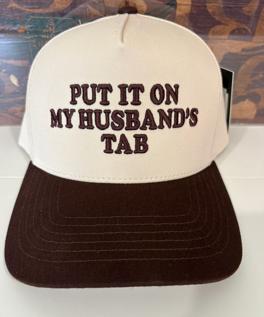 PUT IN ON MY HUSBANDS TAB HAT - BROWN