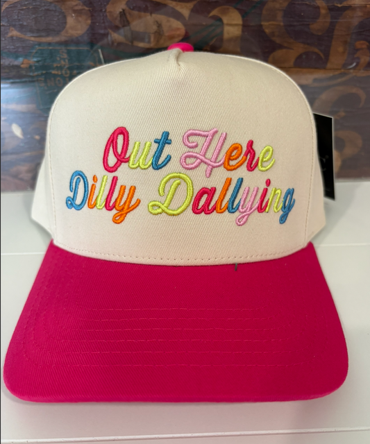 DILLY DALLYING HAT